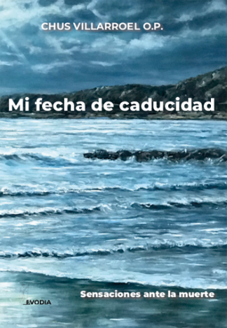 Mi fecha de caducidad Chus Villarroel